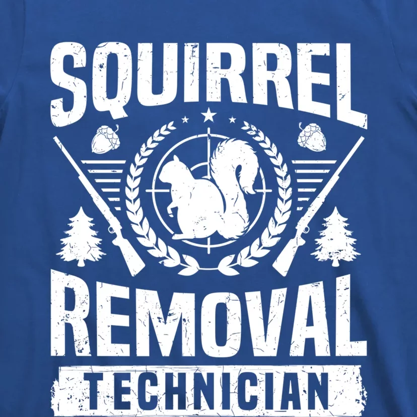 Squirrel Removal Technician Squirrel Hunter Squirrel Hunting Gift T-Shirt