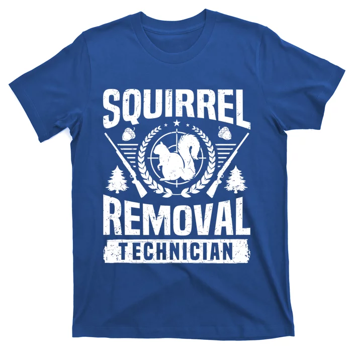 Squirrel Removal Technician Squirrel Hunter Squirrel Hunting Gift T-Shirt