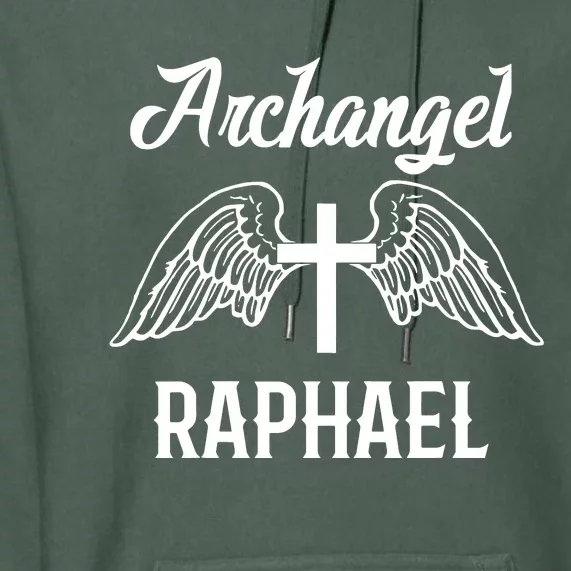 Saint Raphael The Archangel Traditional Catholic Prayer Premium Hoodie