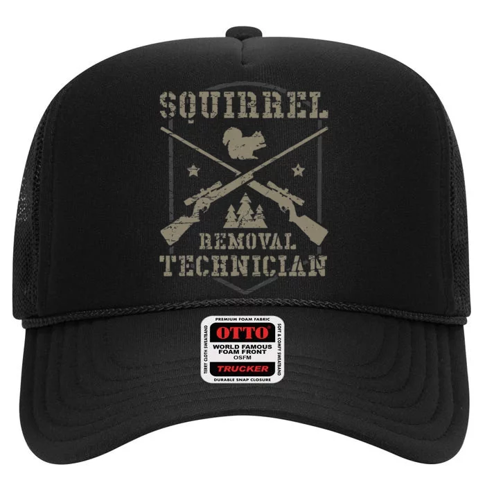 Squirrel Removal Technician Squirrel Hunting Squirrel Hunter High Crown Mesh Trucker Hat