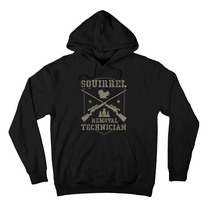 Squirrel Removal Technician Squirrel Hunting Squirrel Hunter Hoodie