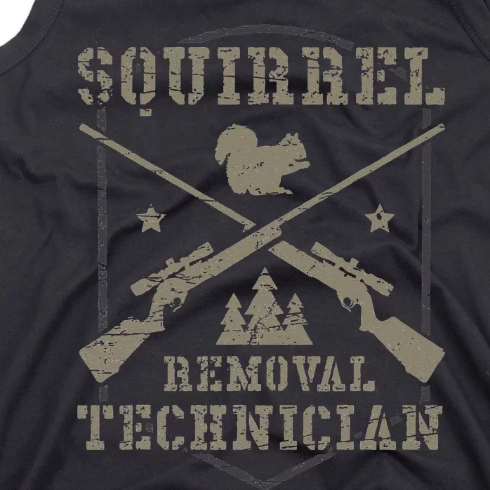 Squirrel Removal Technician Squirrel Hunting Squirrel Hunter Tank Top