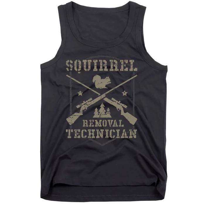 Squirrel Removal Technician Squirrel Hunting Squirrel Hunter Tank Top