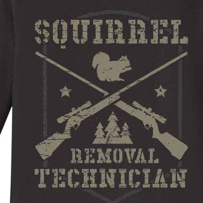 Squirrel Removal Technician Squirrel Hunting Squirrel Hunter Baby Long Sleeve Bodysuit