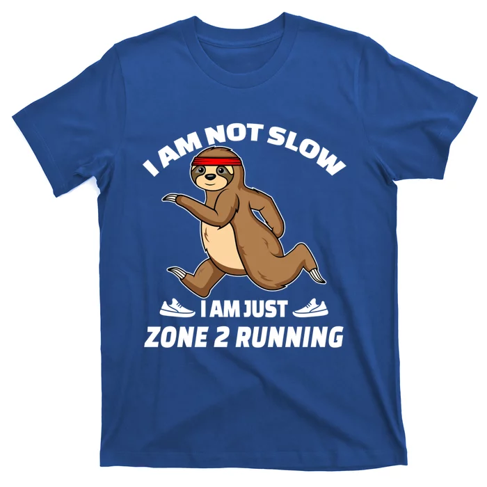 Sloth Running Team Slow Runner Im Just Zone 2 Running Gift T-Shirt