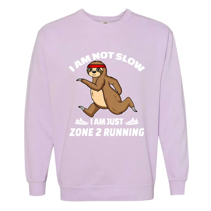 Sloth Running Team Slow Runner Im Just Zone 2 Running Gift Garment-Dyed Sweatshirt