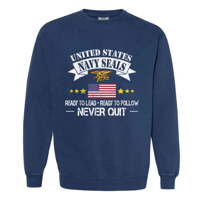 Seals Ready To Lead Ready To Follow Never Quit Na Vy Veteran Garment-Dyed Sweatshirt