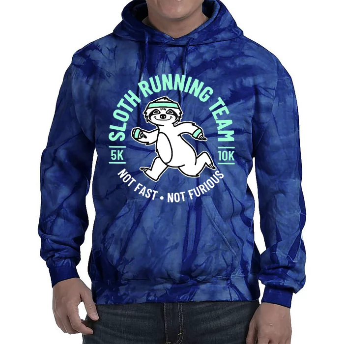 Sloth Running Team Not Fast Not Furious Tie Dye Hoodie