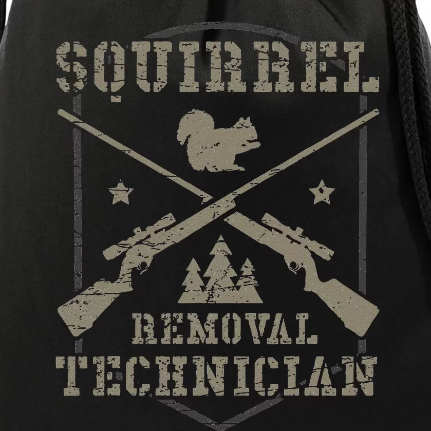 Squirrel Removal Technician Squirrel Hunting Squirrel Hunter Drawstring Bag