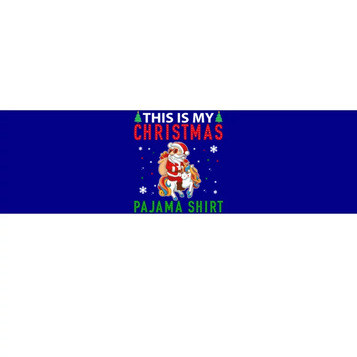 Santa Riding Unicorn This Is My Christmas Pajama Xmas Funny Gift Bumper Sticker