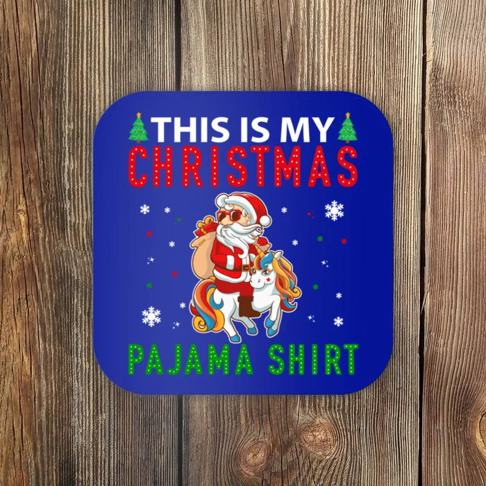 Santa Riding Unicorn This Is My Christmas Pajama Xmas Funny Gift Coaster