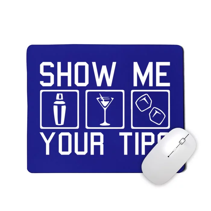 Server Restaurant Waiter Waitress Cute Gift Show Me Your Tips Cute Gift Mousepad