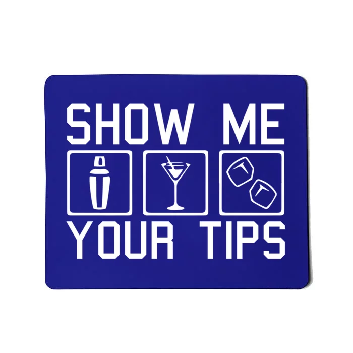 Server Restaurant Waiter Waitress Cute Gift Show Me Your Tips Cute Gift Mousepad