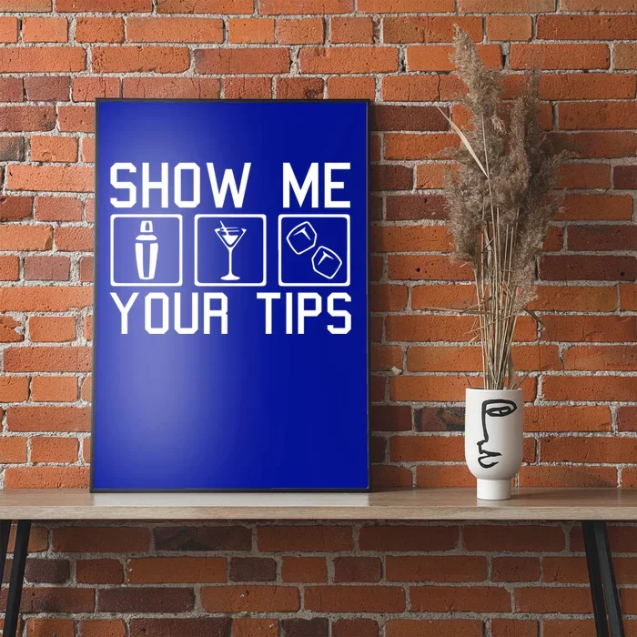 Server Restaurant Waiter Waitress Cute Gift Show Me Your Tips Cute Gift Poster