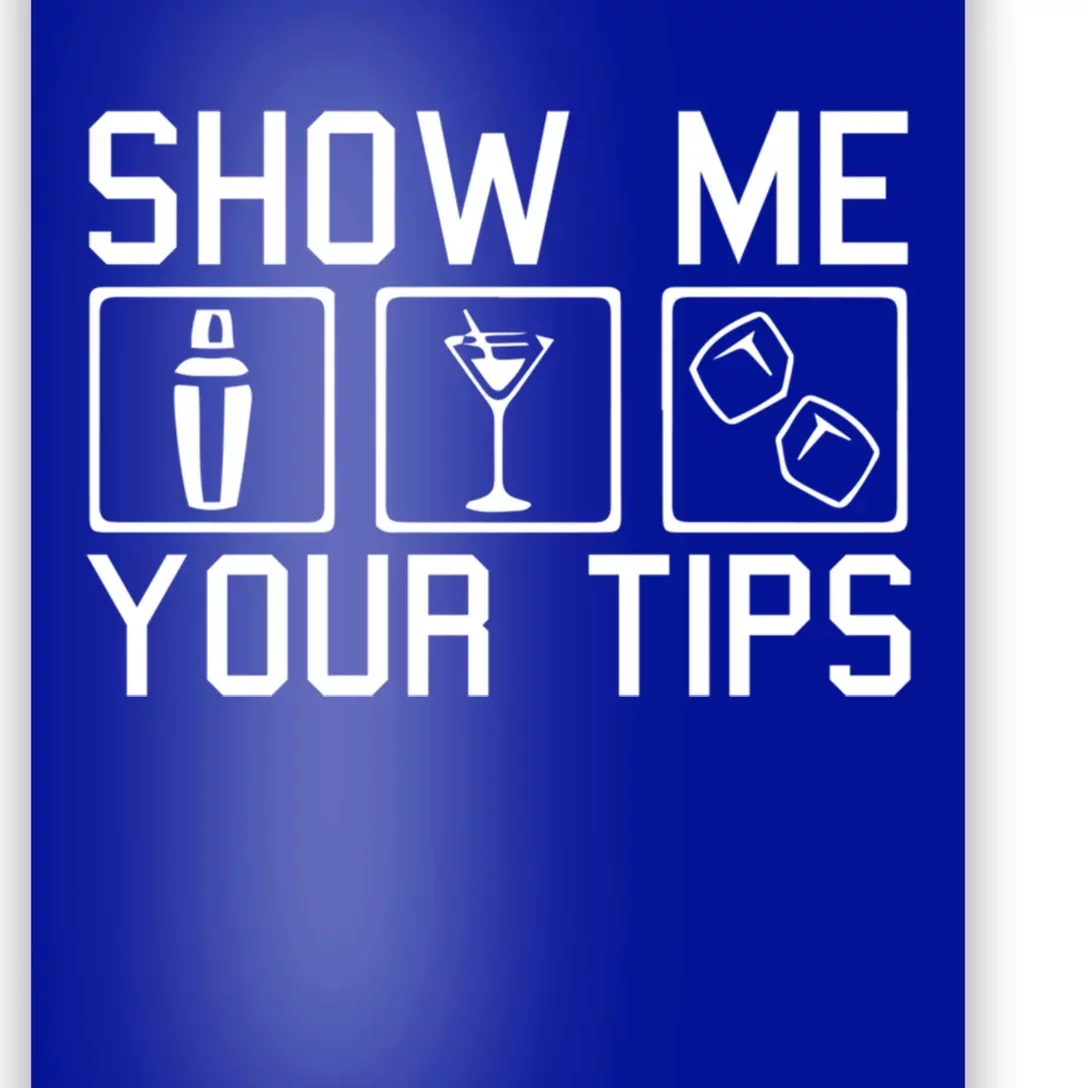 Server Restaurant Waiter Waitress Cute Gift Show Me Your Tips Cute Gift Poster