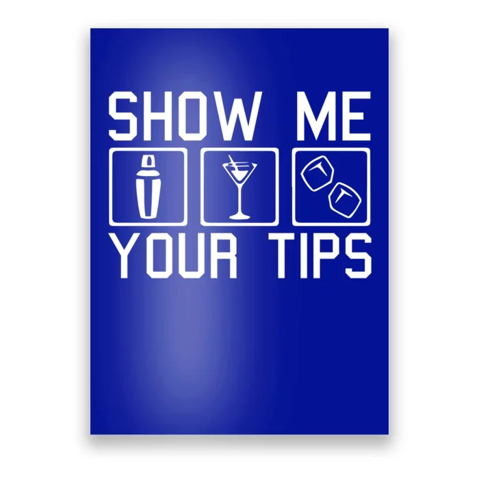 Server Restaurant Waiter Waitress Cute Gift Show Me Your Tips Cute Gift Poster