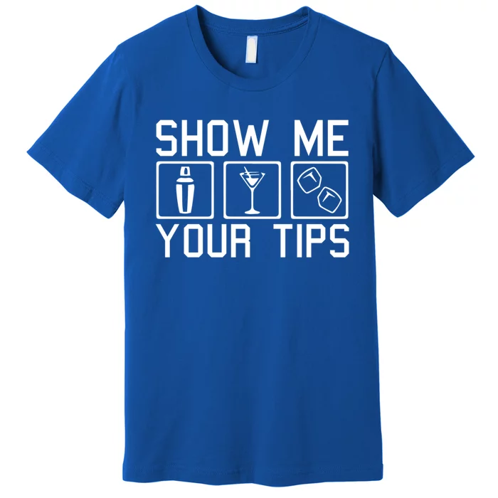 Server Restaurant Waiter Waitress Cute Gift Show Me Your Tips Cute Gift Premium T-Shirt