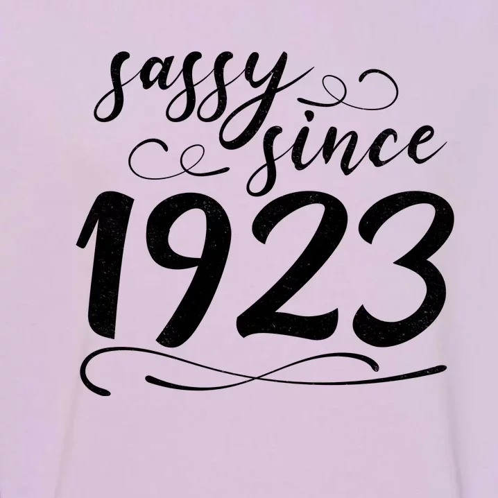 Sassy Since 1923 Birthday 100th Birthday Garment-Dyed Sweatshirt