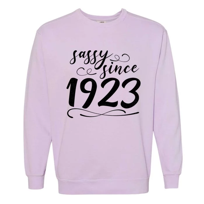 Sassy Since 1923 Birthday 100th Birthday Garment-Dyed Sweatshirt