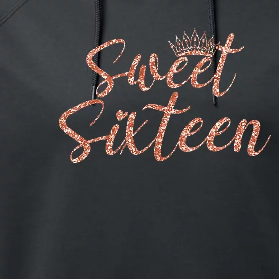 Sweet Sixn 16th Birthday Girl 16 Years Old For Girl Performance Fleece Hoodie