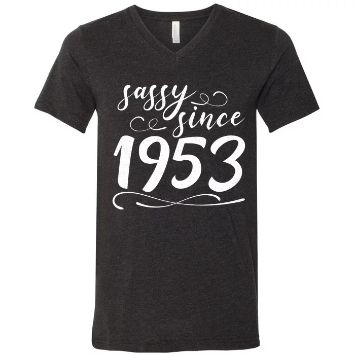 Sassy Since 1953 Birthday 70th Birthday V-Neck T-Shirt