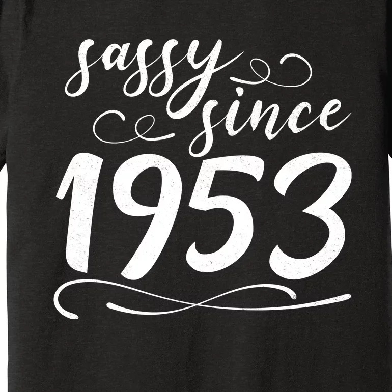 Sassy Since 1953 Birthday 70th Birthday Premium T-Shirt