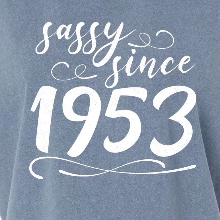 Sassy Since 1953 Birthday 70th Birthday Garment-Dyed Women's Muscle Tee