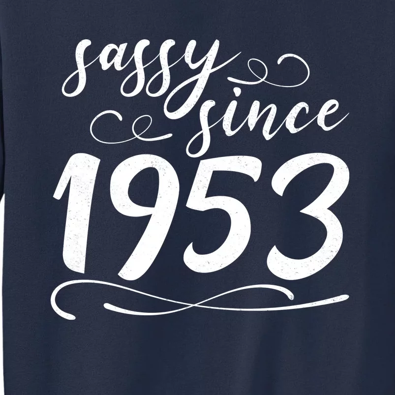 Sassy Since 1953 Birthday 70th Birthday Sweatshirt