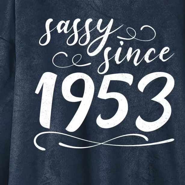 Sassy Since 1953 Birthday 70th Birthday Hooded Wearable Blanket