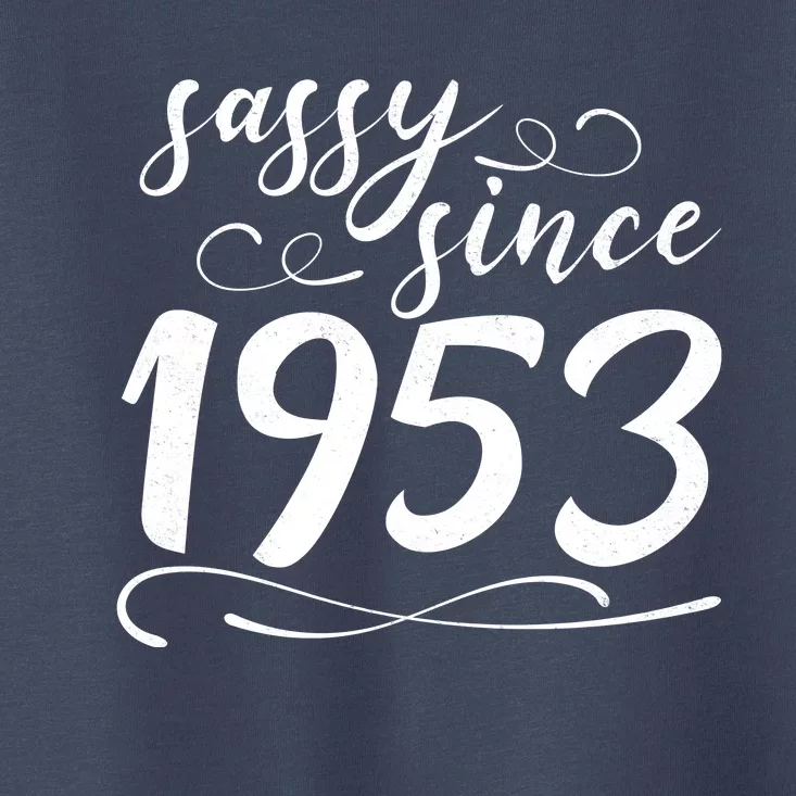 Sassy Since 1953 Birthday 70th Birthday Toddler T-Shirt