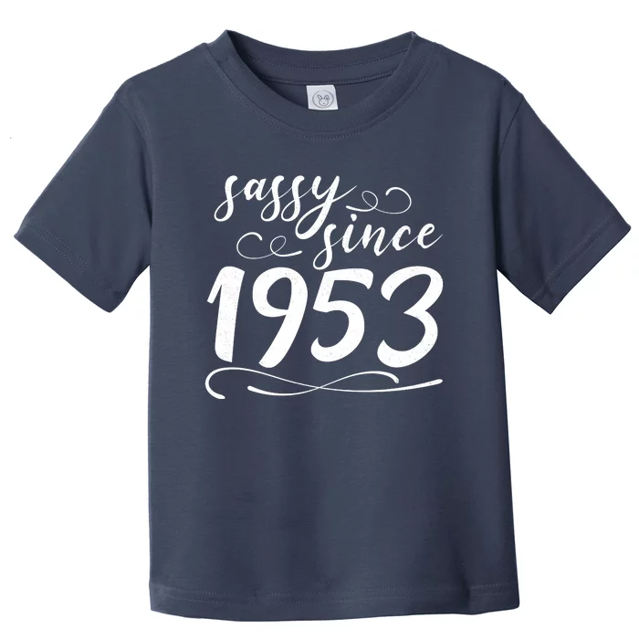 Sassy Since 1953 Birthday 70th Birthday Toddler T-Shirt