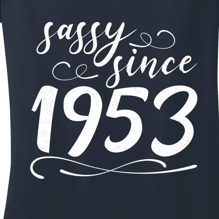 Sassy Since 1953 Birthday 70th Birthday Women's V-Neck T-Shirt