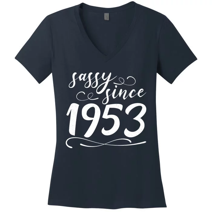 Sassy Since 1953 Birthday 70th Birthday Women's V-Neck T-Shirt