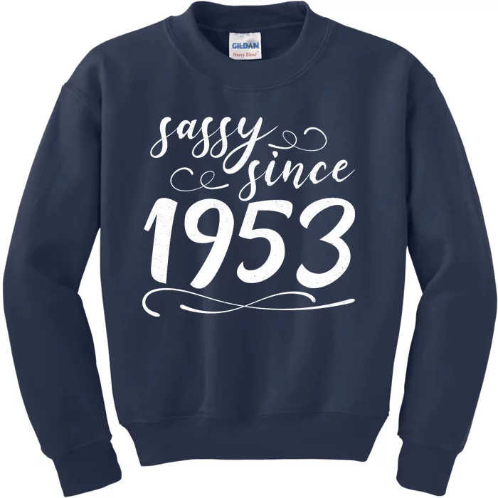 Sassy Since 1953 Birthday 70th Birthday Kids Sweatshirt