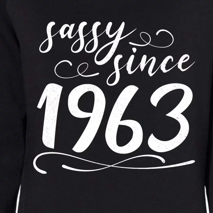 Sassy Since 1963 Birthday 60th Birthday Womens California Wash Sweatshirt