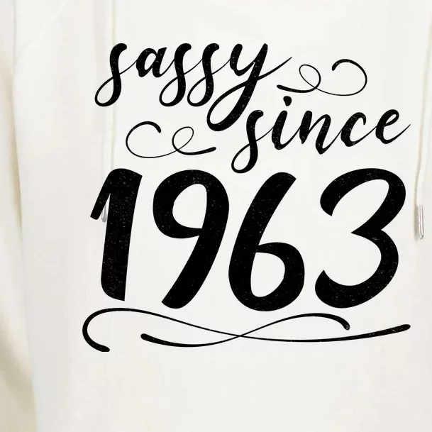 Sassy Since 1963 Birthday 60th Birthday Womens Funnel Neck Pullover Hood