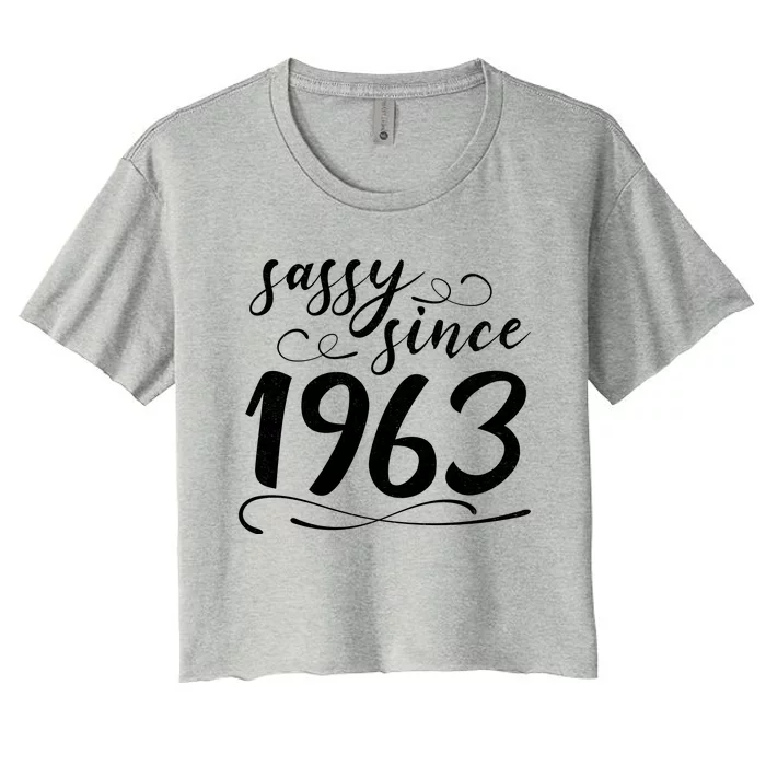 Sassy Since 1963 Birthday 60th Birthday Women's Crop Top Tee