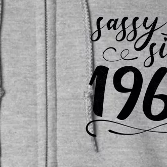 Sassy Since 1963 Birthday 60th Birthday Full Zip Hoodie