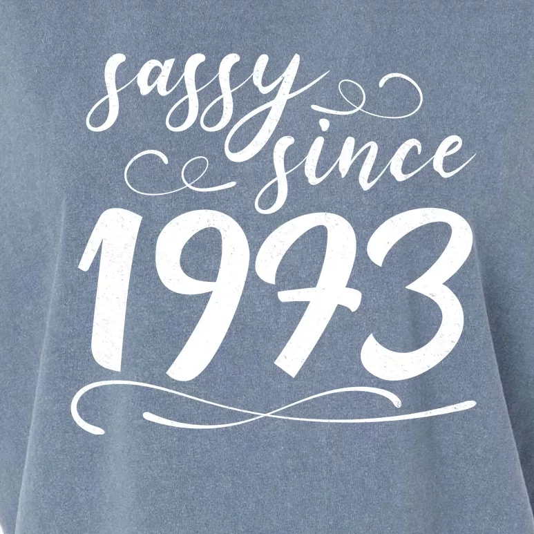 Sassy Since 1973 Birthday 50th Birthday Garment-Dyed Women's Muscle Tee