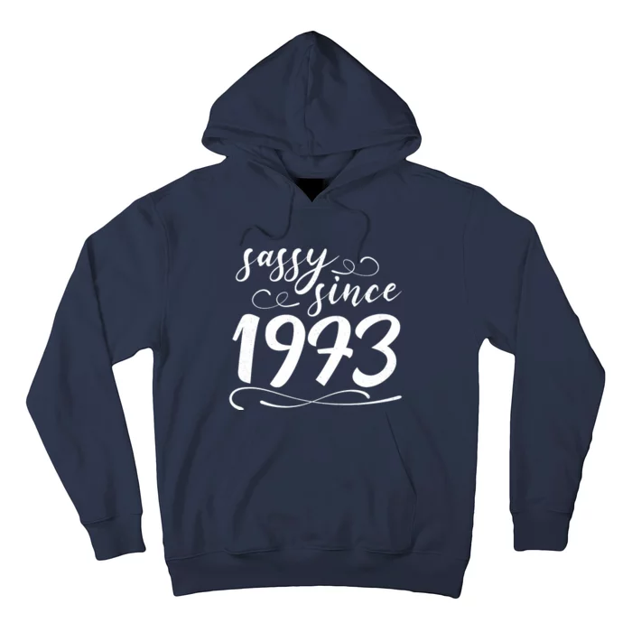 Sassy Since 1973 Birthday 50th Birthday Hoodie