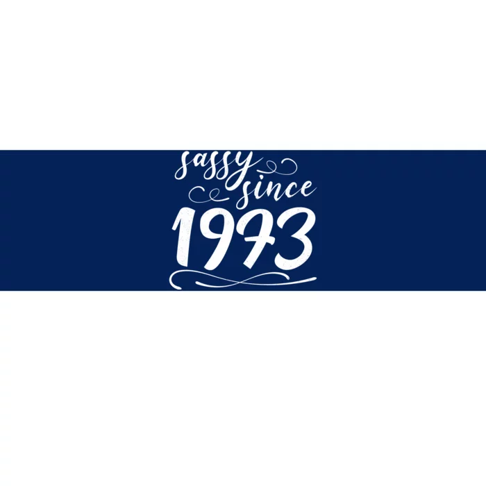 Sassy Since 1973 Birthday 50th Birthday Bumper Sticker