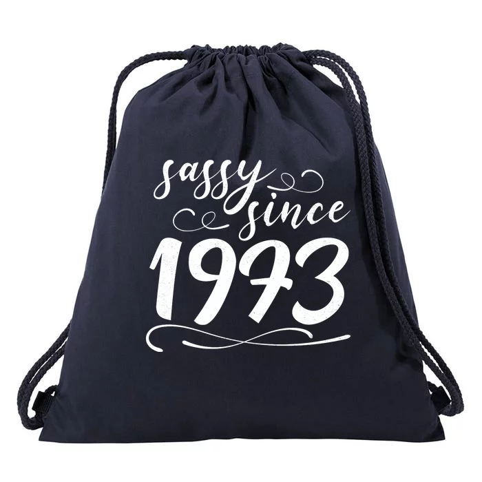 Sassy Since 1973 Birthday 50th Birthday Drawstring Bag