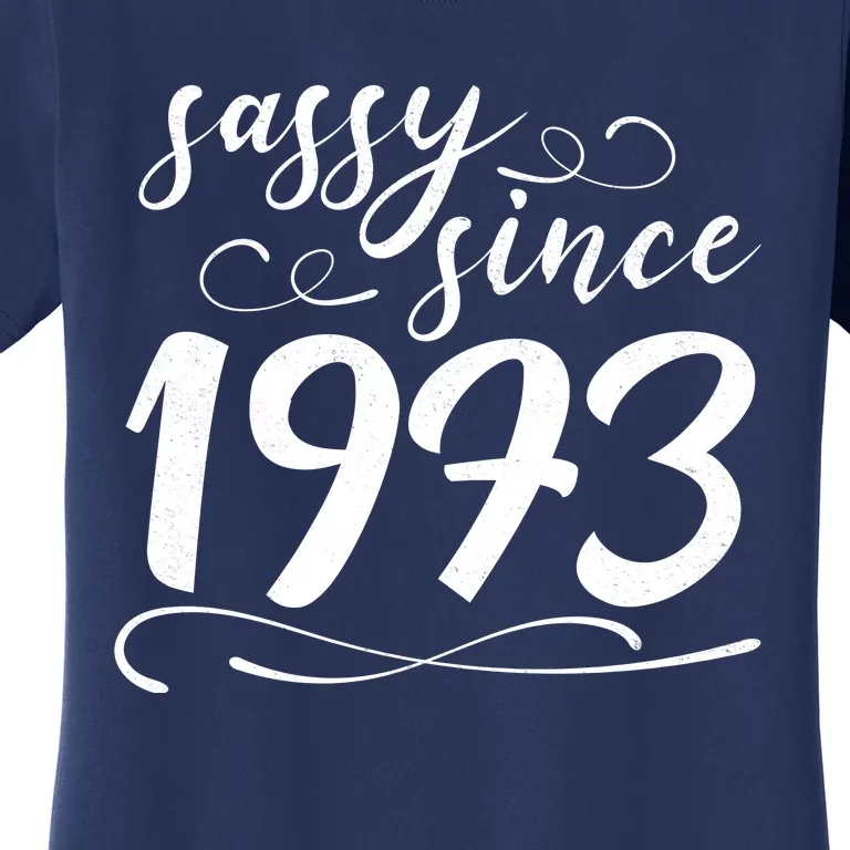 Sassy Since 1973 Birthday 50th Birthday Women's T-Shirt