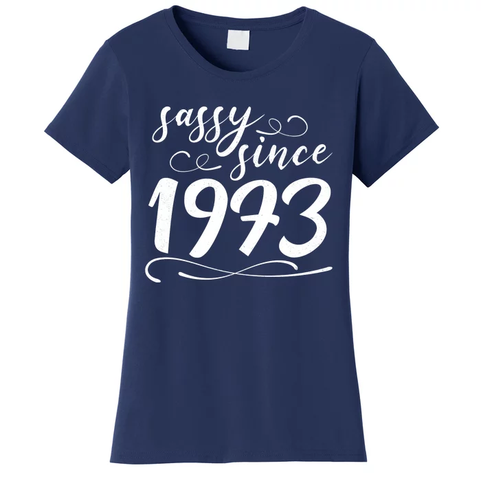 Sassy Since 1973 Birthday 50th Birthday Women's T-Shirt