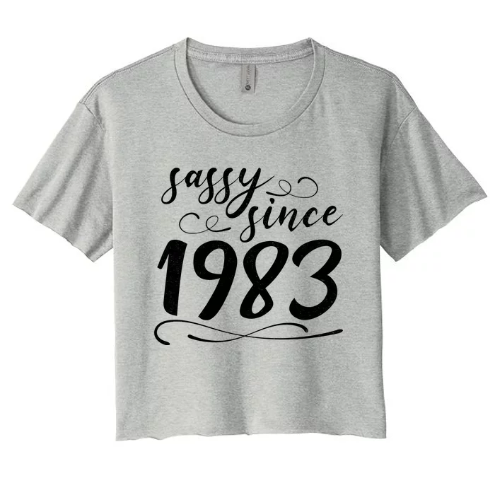 Sassy Since 1983 Birthday 40th Birthday Women's Crop Top Tee