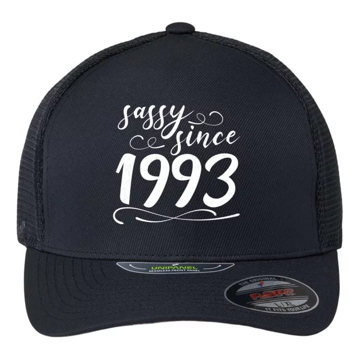 Sassy Since 1993 Birthday 30th Birthday Flexfit Unipanel Trucker Cap