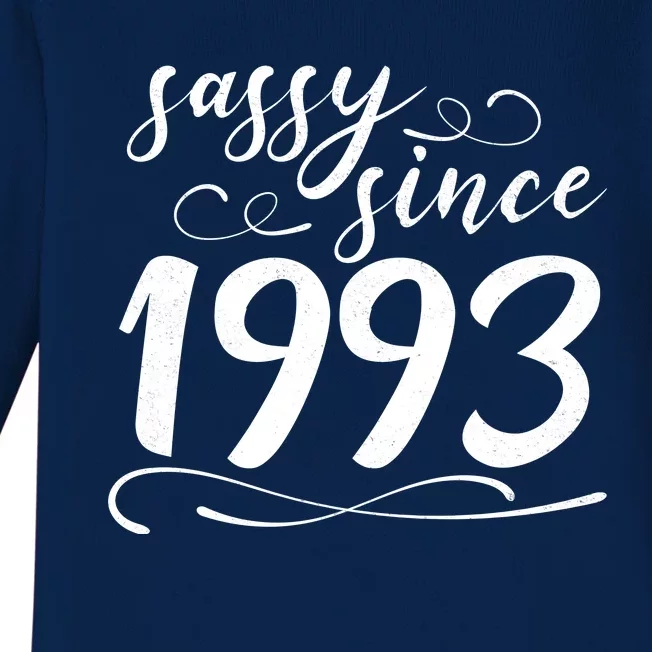 Sassy Since 1993 Birthday 30th Birthday Baby Long Sleeve Bodysuit