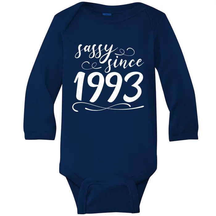 Sassy Since 1993 Birthday 30th Birthday Baby Long Sleeve Bodysuit