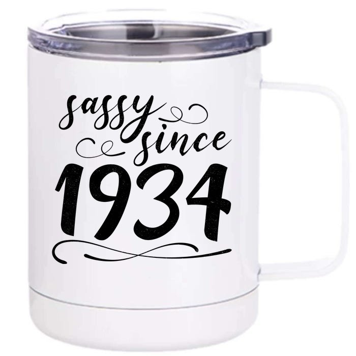 Sassy Since 1934 Birthday 90th Birthday Front & Back 12oz Stainless Steel Tumbler Cup