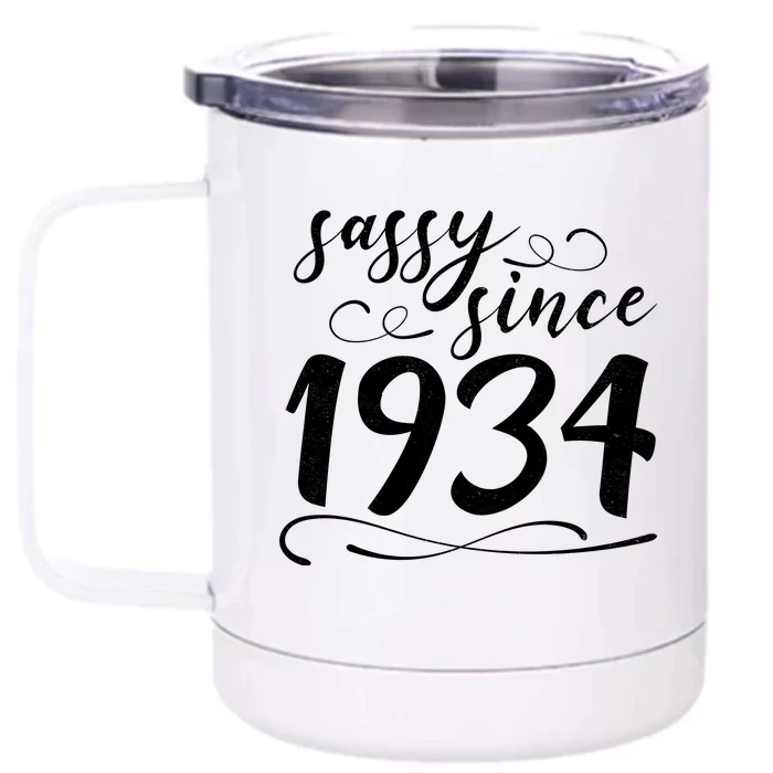 Sassy Since 1934 Birthday 90th Birthday Front & Back 12oz Stainless Steel Tumbler Cup